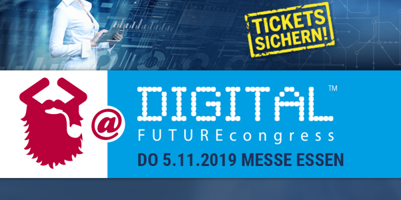 Triff uns auf dem DIGITAL FUTUREcongress 2019 in Essen, Sicher Dir jetzt Freikarten & Deinen Termin