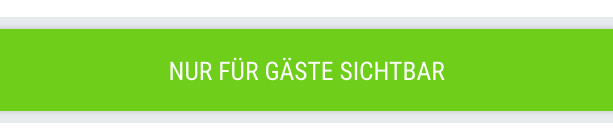 Nur für Gäste sichtbar - 